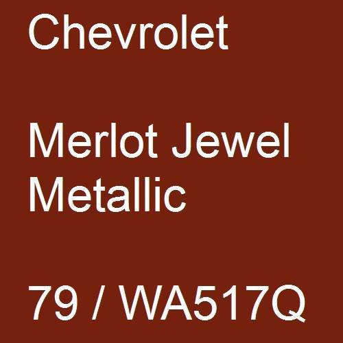 Chevrolet, Merlot Jewel Metallic, 79 / WA517Q.